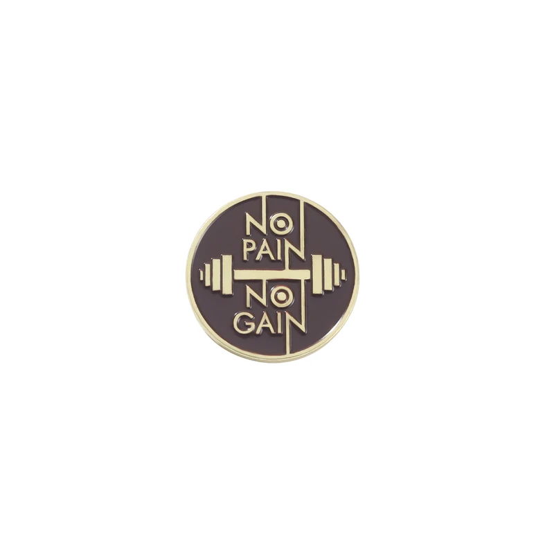 Pin No Pain No Gain